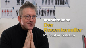#Hinterbühne: »Der Rosenkavalier« (mit Walter Sutcliffe)