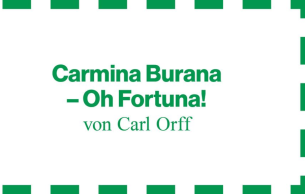 O fortune!: Carmina Burana Orff