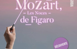 “Vous Trouvez Ça Classique ?” – Les Noces de Figaro: Le nozze di Figaro Mozart