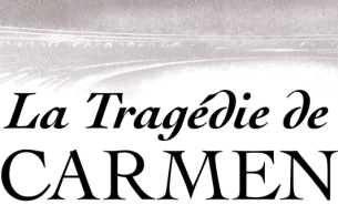 La Tragédie de Carmen Bizet