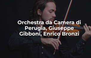 Orchestra da Camera di Perugia, Giuseppe Gibboni, Enrico Bronzi: Violin Concerto No. 1, op. 6 (+1 More)