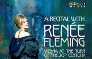 Renée Fleming - Wien um 1900: Recital Various