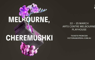 Melbourne, Cheremushki: Cheryomushki, Op.105