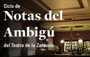 Notas de ambigú - Teatro de la Zarzuela: El Juramento (+4 More)