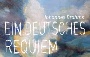 Ein deutsches Requiem, op. 45 Brahms