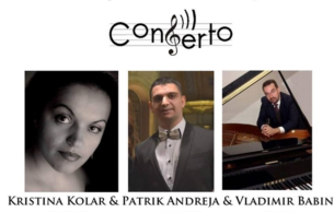 KRISTINA KOLAR, PATRIK ANDREJA AND VLADIMIR BABIN: Concert