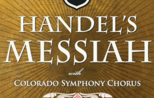 Handel's Messiah with the Colorado Symphony Chorus: Messiah Händel