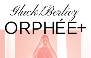 Orphée+: Orfeo ed Euridice Gluck