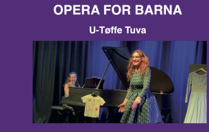 Oslo Operafestival – Opera for barna: U-tøffe Tuva: Concert Various