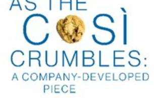 As the Così Crumbles: A Company-Developed Piece: Concert Various