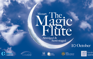 Cork Opera House presents The Magic Flute – Abridged and Semi-staged: Die Zauberflöte Mozart