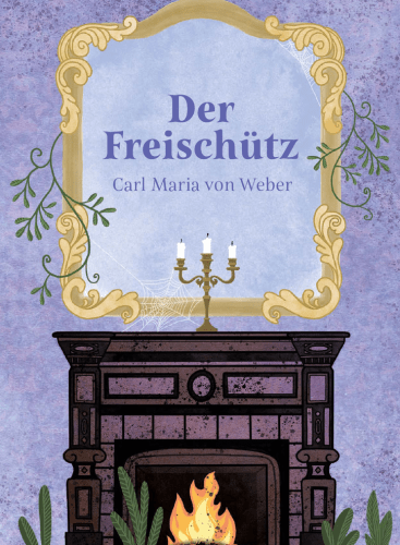 Der Freischütz: Der Freischütz, op. 77 Weber