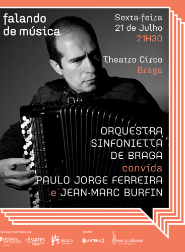 Falando de Música | Orquestra Sinfonietta de Braga convida Paulo Jorge Ferreira e Jean-Marc Burfin: Five Tango Sensations Piazzolla