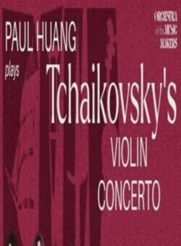 Paul Huang Plays Tchaikovsky's Violin Concerto: Der fliegende Holländer Wagner, Richard (+3 More)
