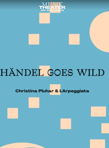 Händel Goes Wild - Christina Pluhar & L'Arpeggiata: Concert Various