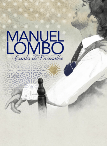 Cantes de diciembre. Manuel Lombo: Concert Various