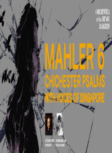 Mahler 6 · Chichester Psalms With Voices Of Singapore: Chichester Psalms Bernstein (+1 More)