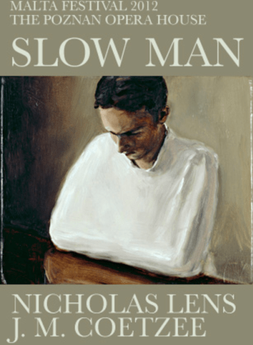 Slow Man (Coïtus with a stranger), opera Nicholas Lens, John M. Coetzee (libretto)