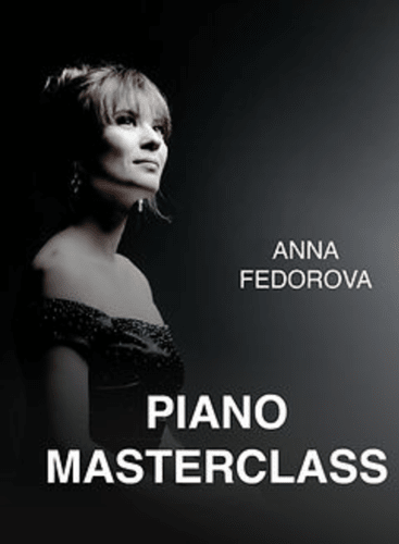 Piano Masterclass with Anna Fedorova: Masterclass Various