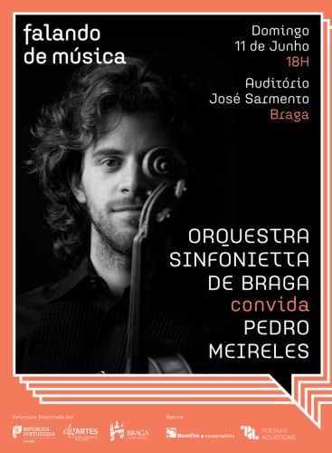 Falando de Música | Orquestra Sinfonietta de Braga convida Pedro Meireles: Serenata para cordas em mi menor, op. 20 Elgar, E. W. (+3 More)
