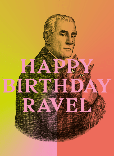 Happy Birthday Ravel