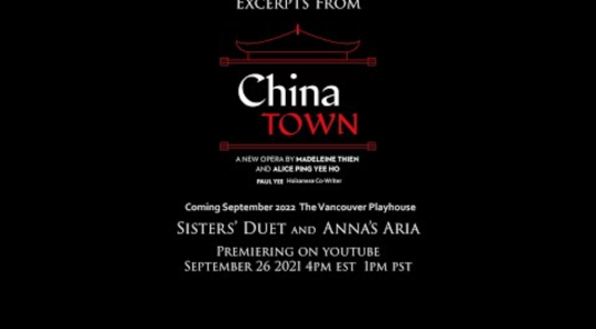 Premiere of two songs from CHINATOWN a new opera by Alice Ping Yee Ho and Madeleine Thien