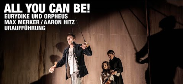 All you can be! Eurydike und Orpheus (Max Merker | Aaron Hitz)