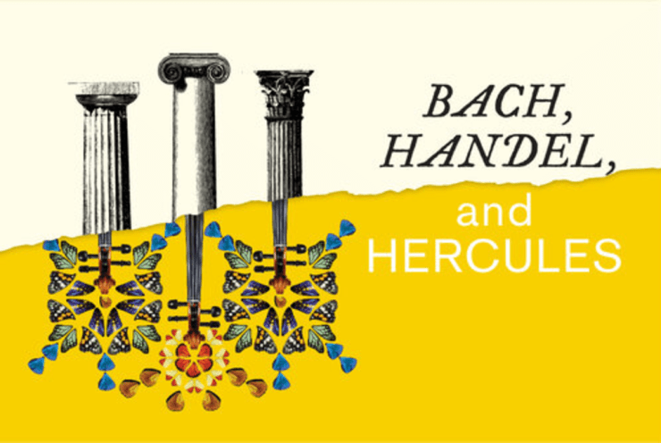 Bach, Handel, and Hercules: The Choice of Hercules Händel (+1 More)