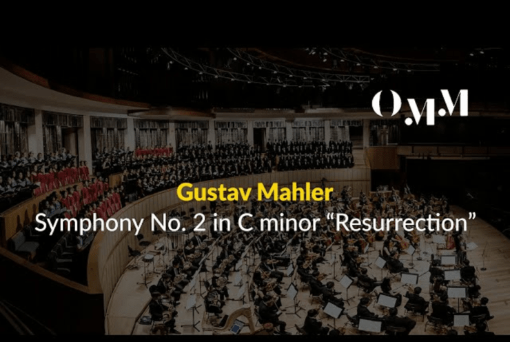Symphony No. 2 in C minor, ("Ressurection Symphony") Mahler,G
