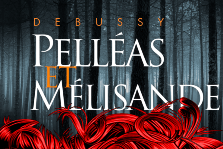 Pelléas et Mélisande Debussy