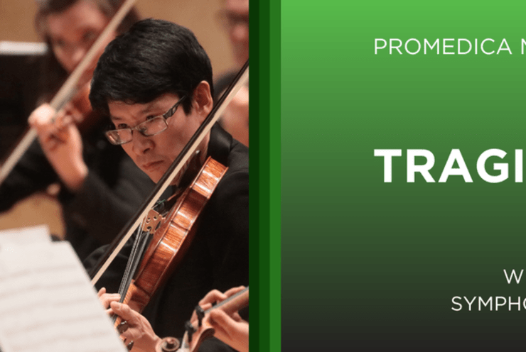 ProMedica Masterworks Series: Tragic Destiny: Tragic Overture in D Minor, op. 81 Brahms (+3 More)