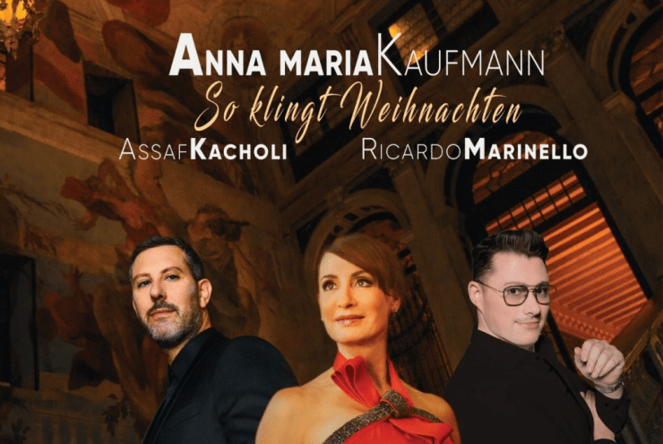 Anna Maria Kaufmann Mit Ricardo Marinello Und Assaf Kacholi »so Klingt Weihnachten«: Concert Various