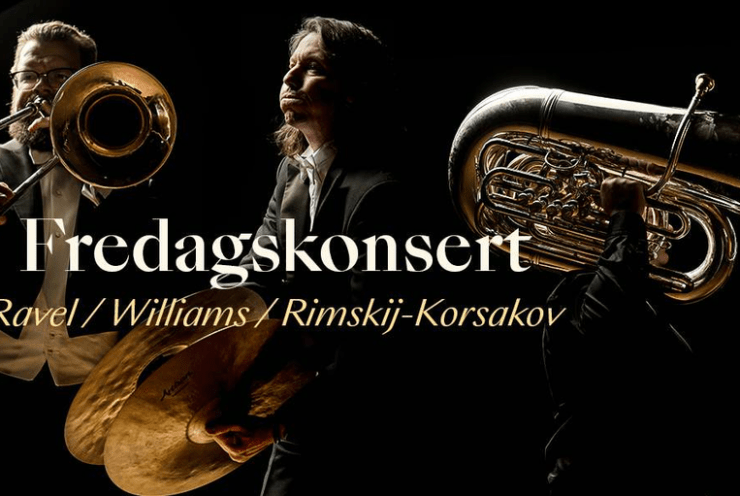 Fredagskonsert: Ravel, Rimskij-Korsakov, Williams: Concert Various