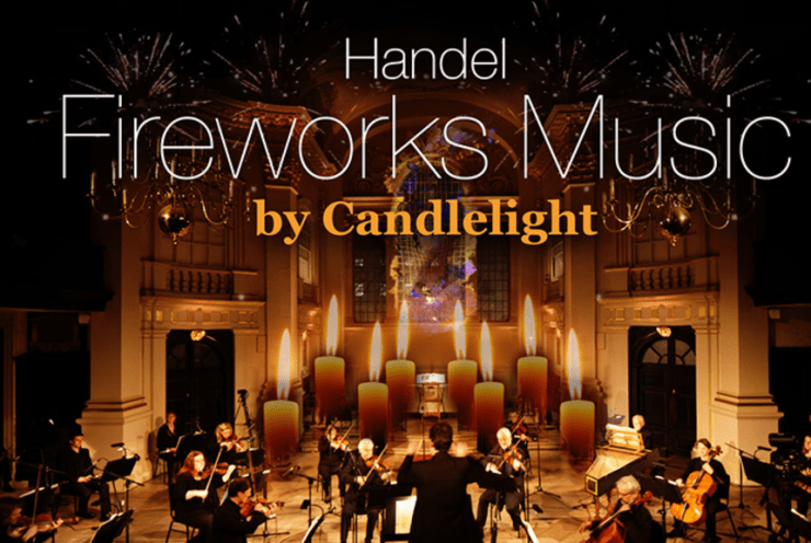 Handel Fireworks Music by Candlelight: Concert Various