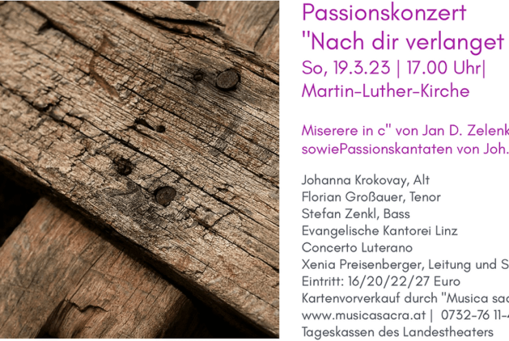 Nach dir verlanget mich - Passionskonzert Musica sacra Linz: Johannes-Passion