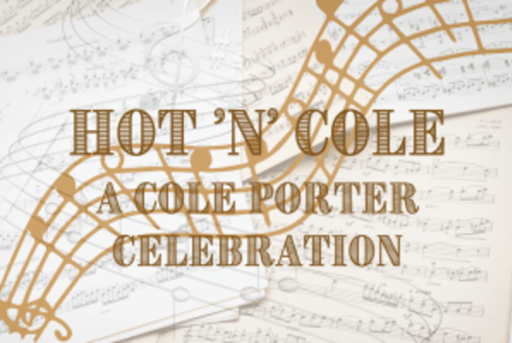 Hot 'n' Cole: A Cole Porter Celebration: Concert