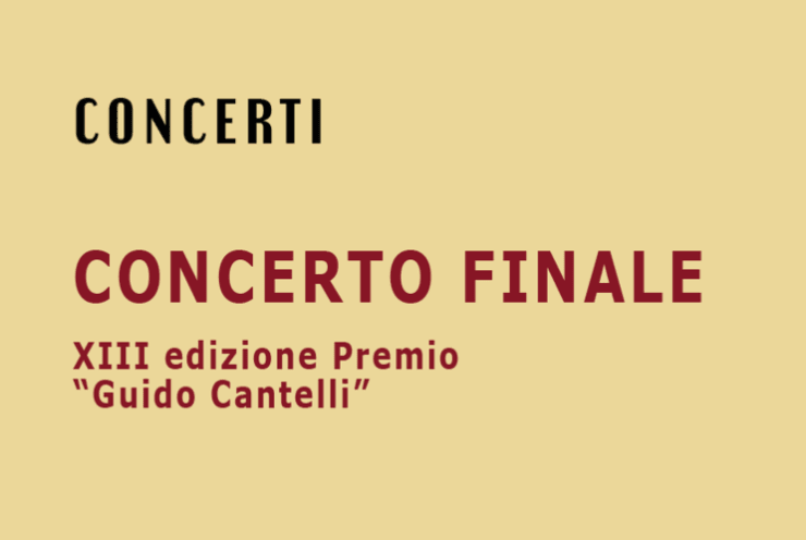 Concerto Finale Xiii Edizione Premio Internazionale Per Direzione D’orchestra “guido Cantelli”: Concert Various