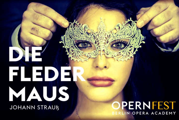 Berlin Opera Academy: Die Fledermaus Strauss II,J