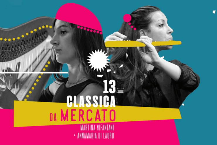 CLASSICAdaMercato – Martina Nifantani + Annamaria Di Lauro: Concert Various (+1 More)