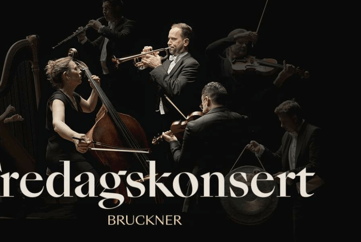 Fredagskonsert: Bruckner: Symphony No. 9 in D Minor, WAB 109 Bruckner (+1 More)