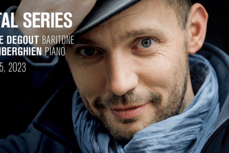 Recital Series Stéphane Degout Baritone Cédric Tiberghien Piano: Recital Various