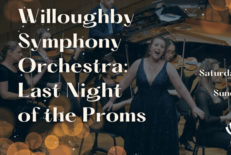 Willoughby Symphony Orchestra  : Last Night of the Proms: Concert Various