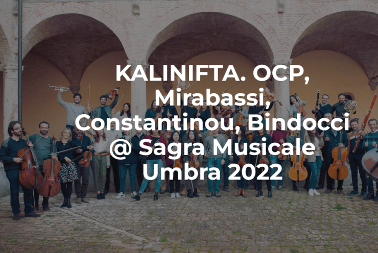 Kalinifta. OCP, Mirabassi, Constantinou, Bindocci @ Sagra Musicale Umbra 2022: Concert
