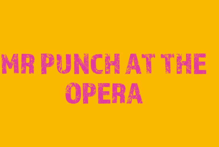 Mr Punch At The Opera:    La serva padrona, Pergolesi
