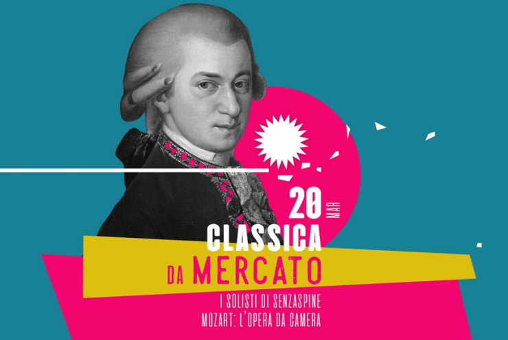 CLASSICAdaMercato - Mozart: l’Opera da camera: Horn Quintet in E Flat Major, K. 407 Mozart, Wolfgang Amadeus (+2 More)