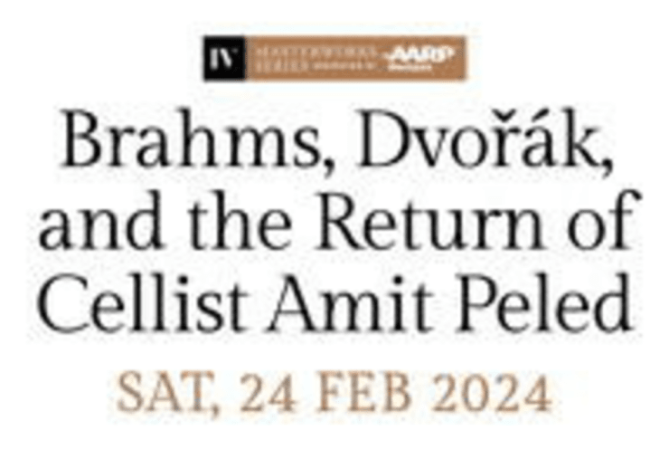 Masterworks concert IV: Brahms, Dvořák, and the return of cellist Amit Peled: Cello Concerto in B Minor, op. 104 Dvořák (+1 More)