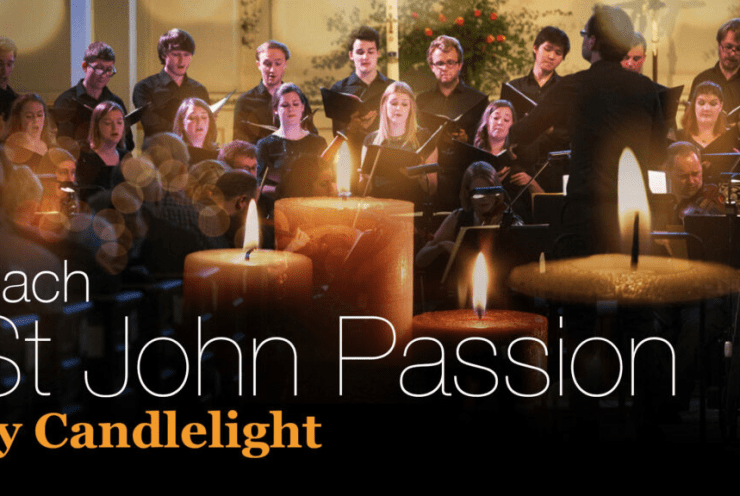 Bach St John Passion by Candlelight: St. John Passion, BWV 245 Bach, J. S.