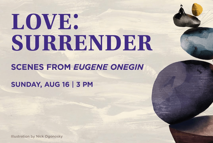 Love: Surrender Scenes from Eugene Onegin: Yevgeny Onegin Tchaikovsky,P