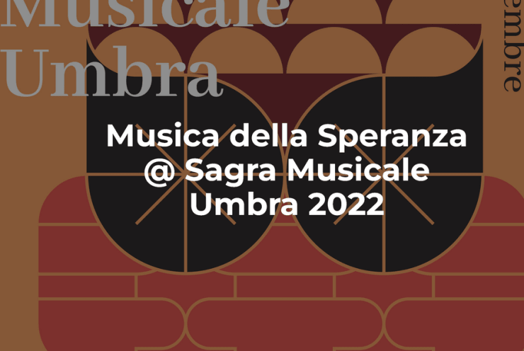 Musica della Speranza @ Sagra Musicale Umbra 2022: Concert