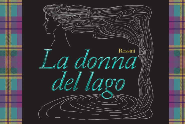 LA DONNA DEL LAGO: La donna del lago Rossini